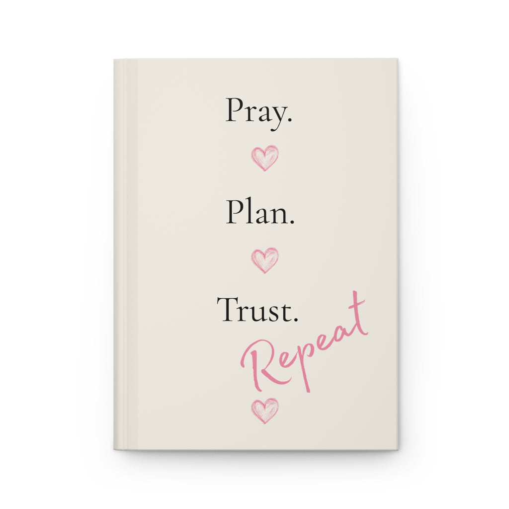 God Says “Pray. Plan. Trust. Repeat” Journal | Faith-Based Hardcover Notebook— Christian Inspirational Prayer Notebook