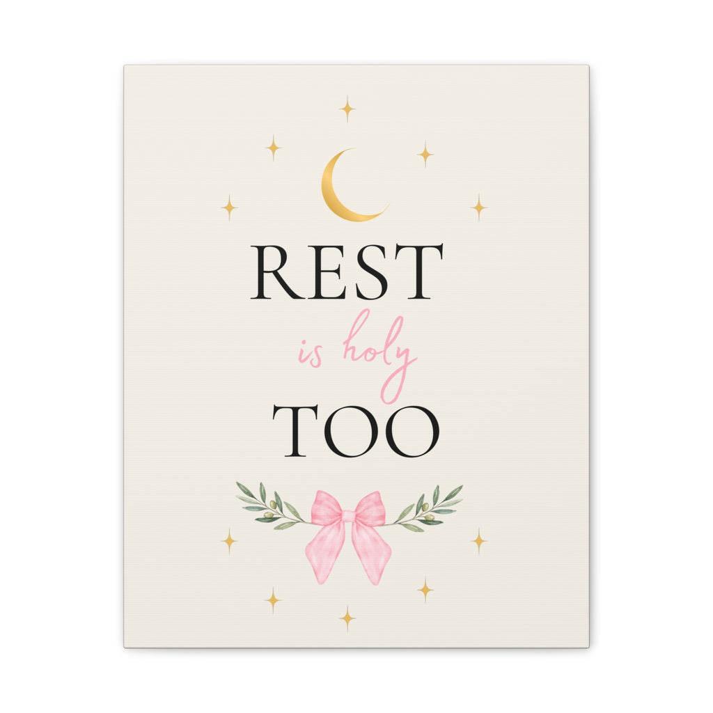 Rest Is Holy Too Inspirational Canvas – Faith Based Wall Decor