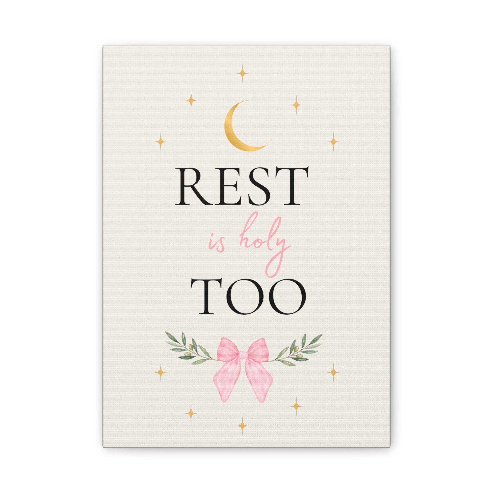 Rest Is Holy Too Inspirational Canvas – Faith Based Wall Decor