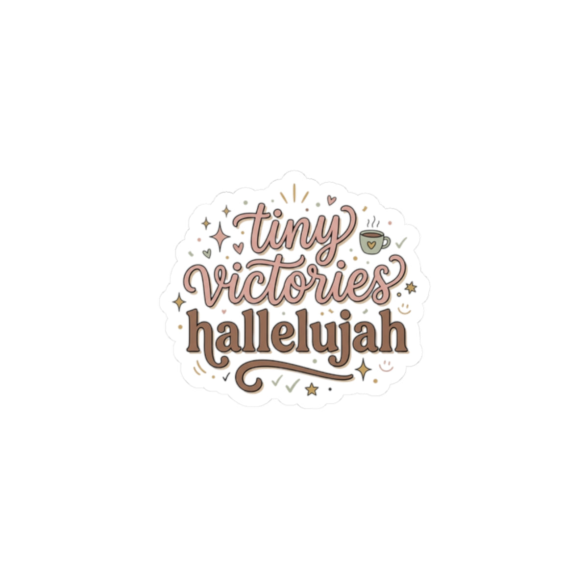 Tiny Victories Hallelujah Kiss-Cut Sticker | everything hallelujah, micro-joy