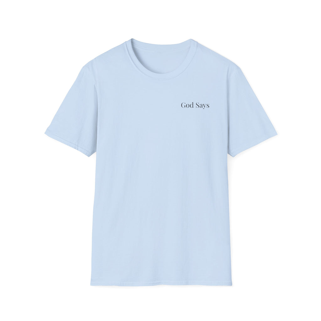 God Says “He didn't call a conference when He called you” T-Shirt – Faith-Based Christian Graphic Tee