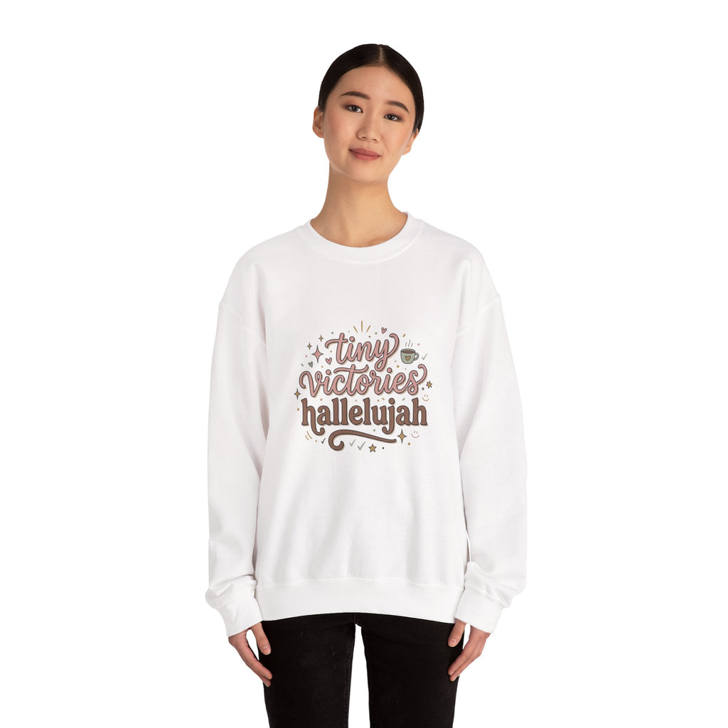 tiny victories hallelujah Sweatshirt | Everything Hallelujah, gratitude humor