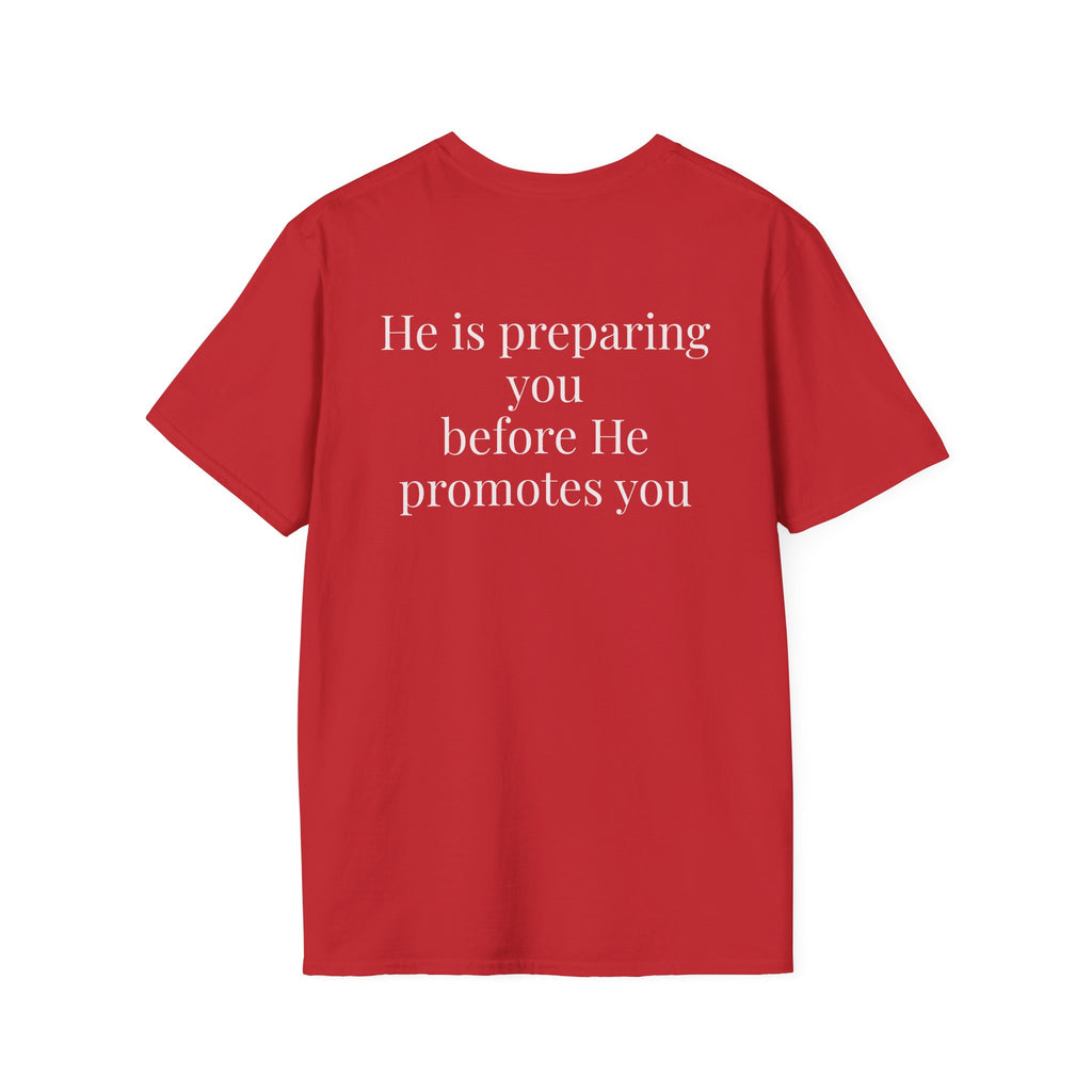 God Says “He is preparing you before He promotes you” T-Shirt – Faith-Based Christian Graphic Tee