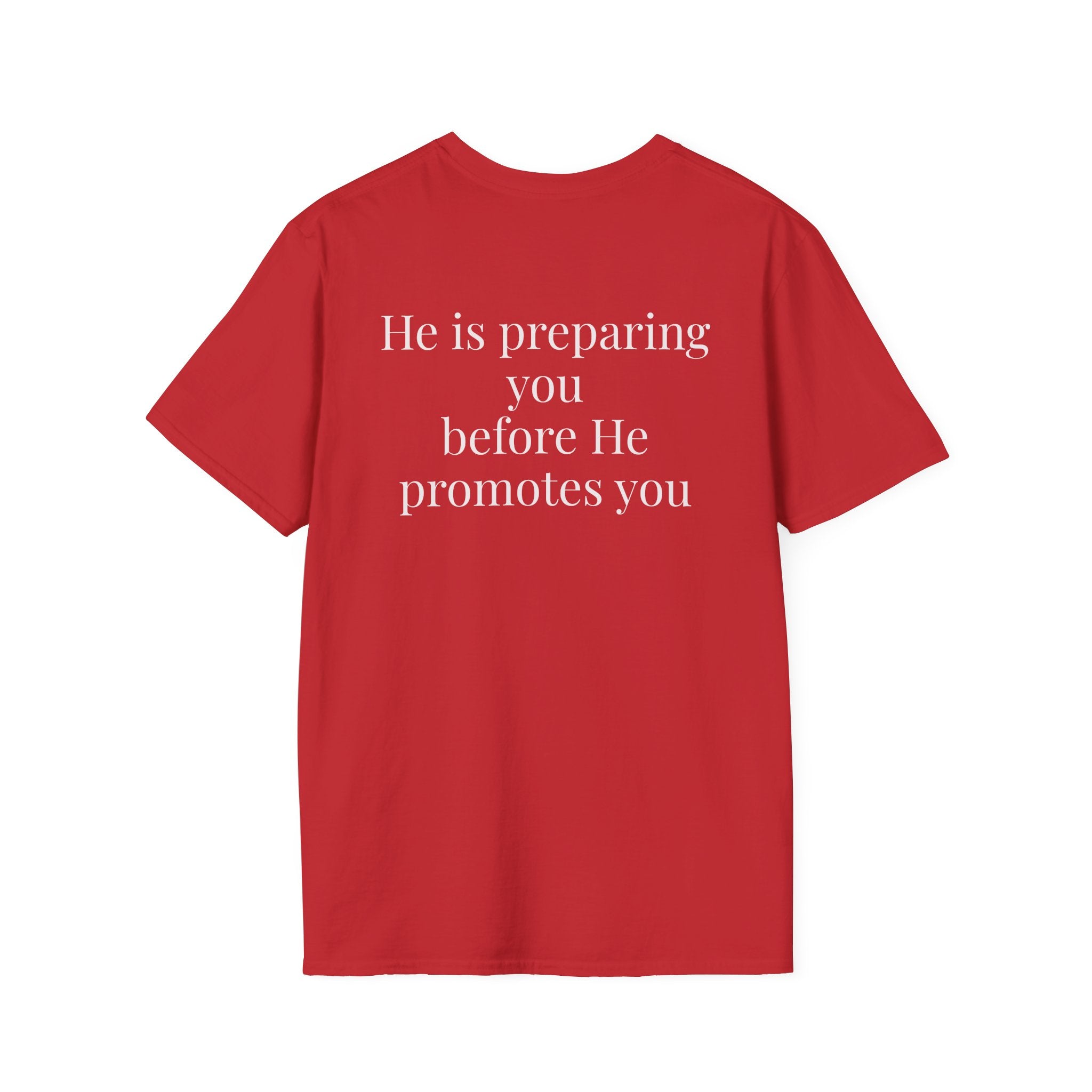God Says “He is preparing you before He promotes you” T-Shirt – Faith-Based Christian Graphic Tee