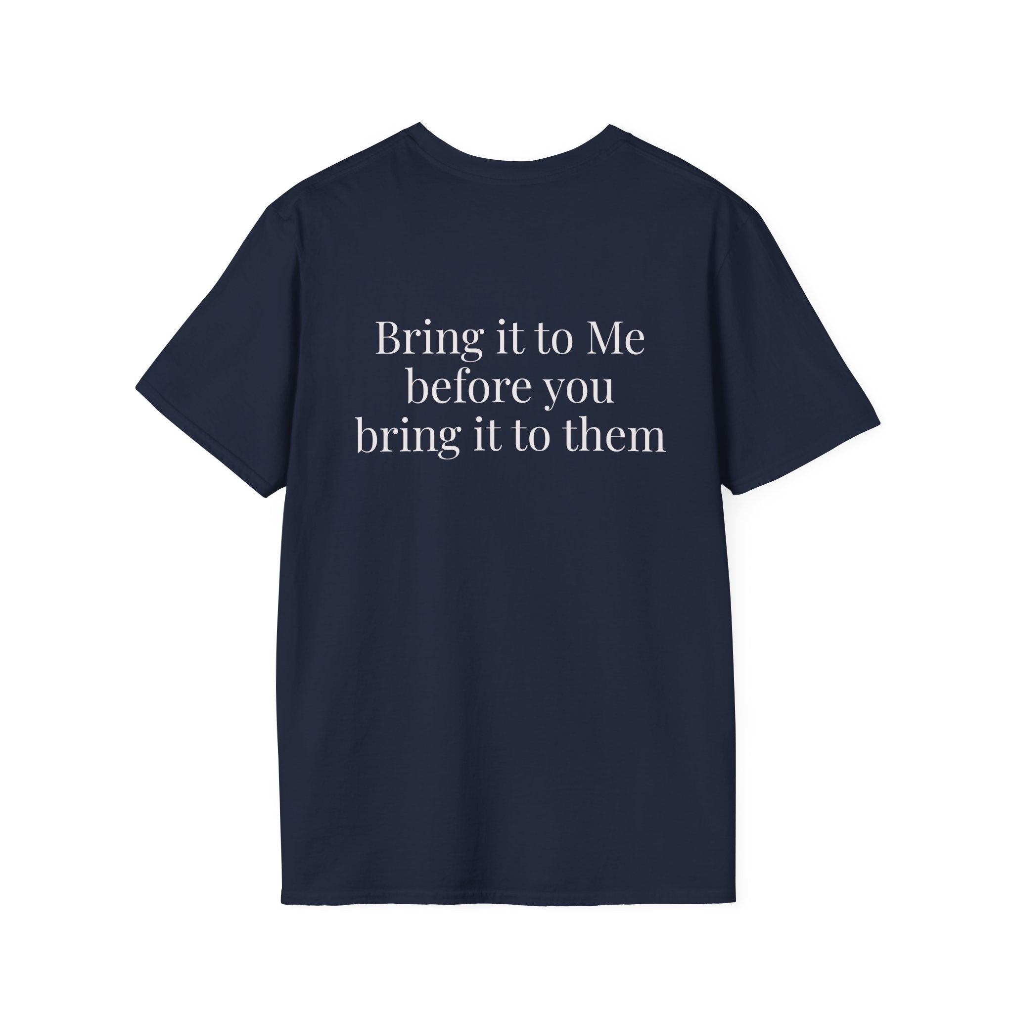 God Says “Bring it to Me before you bring it to them” T-Shirt – Faith-Based Christian Graphic Tee