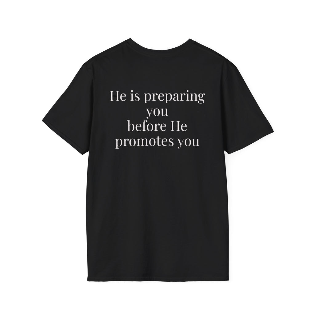 God Says “He is preparing you before He promotes you” T-Shirt – Faith-Based Christian Graphic Tee