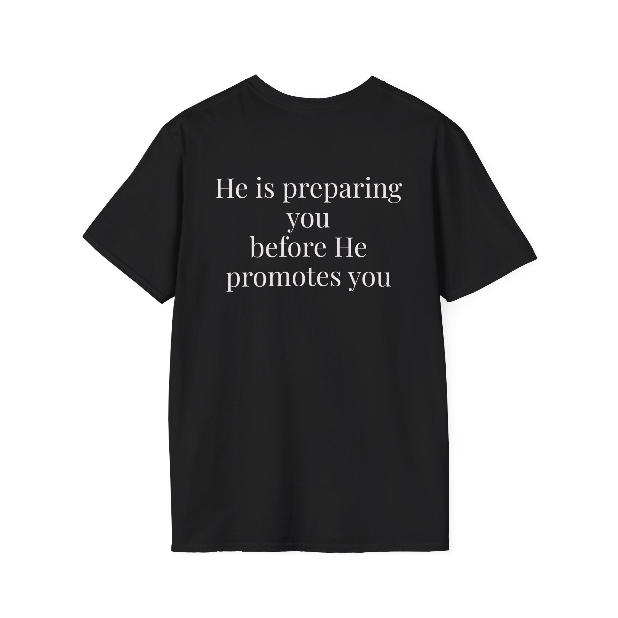 God Says “He is preparing you before He promotes you” T-Shirt – Faith-Based Christian Graphic Tee