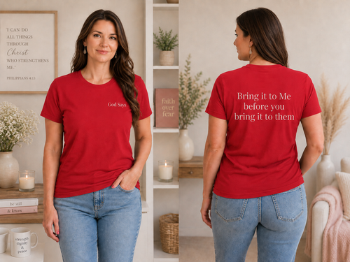 God Says “Bring it to Me before you bring it to them” T-Shirt – Faith-Based Christian Graphic Tee