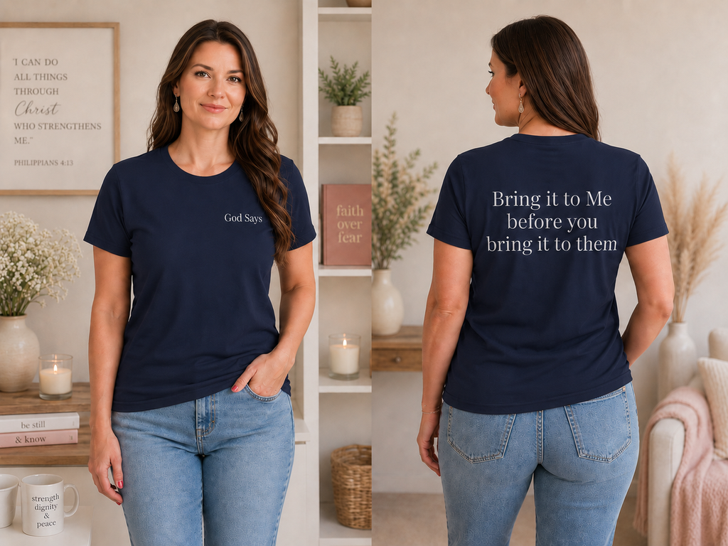 God Says “Bring it to Me before you bring it to them” T-Shirt – Faith-Based Christian Graphic Tee