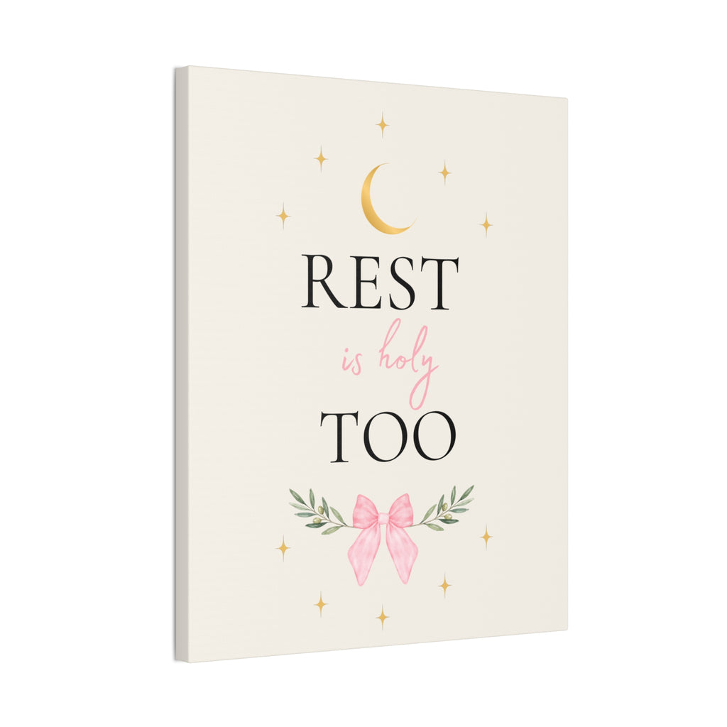 Rest Is Holy Too Inspirational Canvas – Faith Based Wall Decor