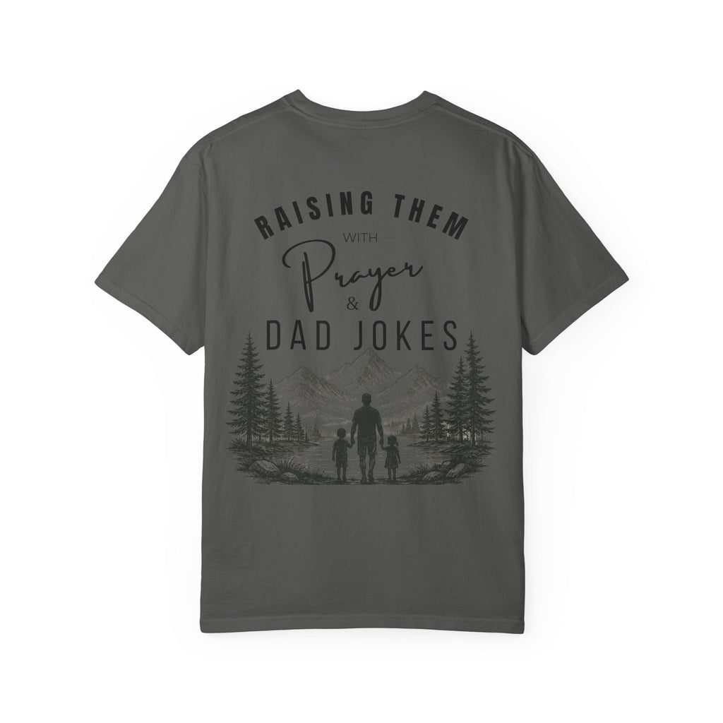 Raising Them With Prayer & Dad Jokes Comfort Colors® Shirt | Christian Dad Gift | Faith-Based Father's Day Tee