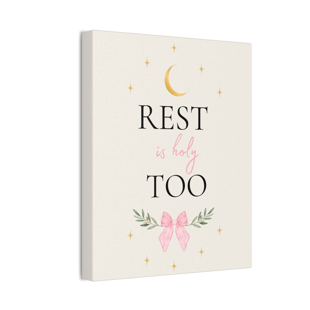 Rest Is Holy Too Inspirational Canvas – Faith Based Wall Decor