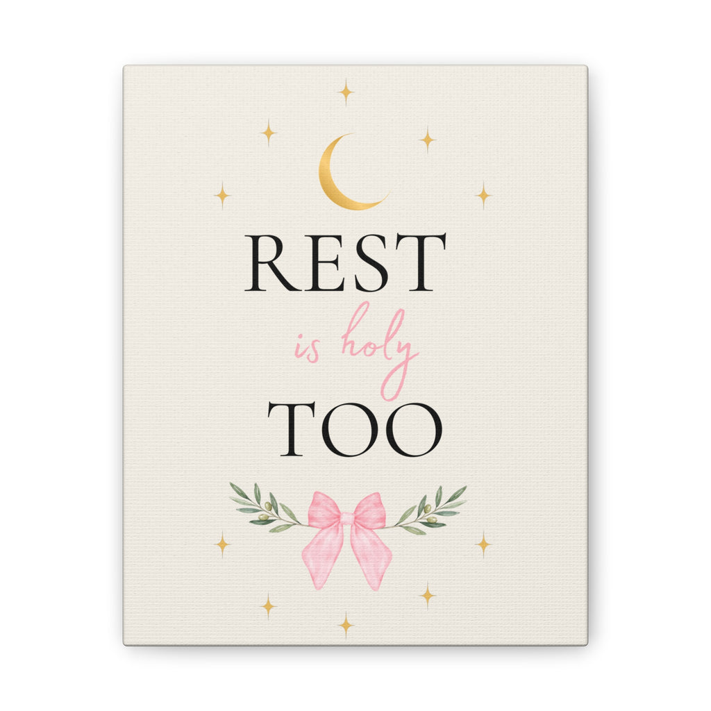 Rest Is Holy Too Inspirational Canvas – Faith Based Wall Decor