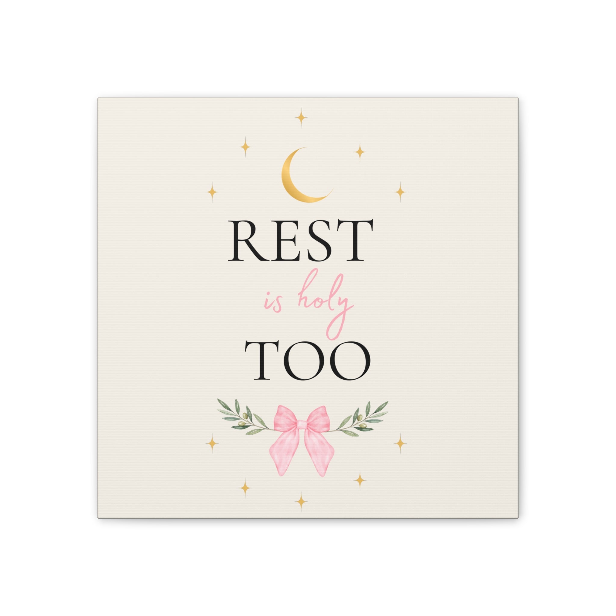 Rest Is Holy Too Inspirational Canvas – Faith Based Wall Decor