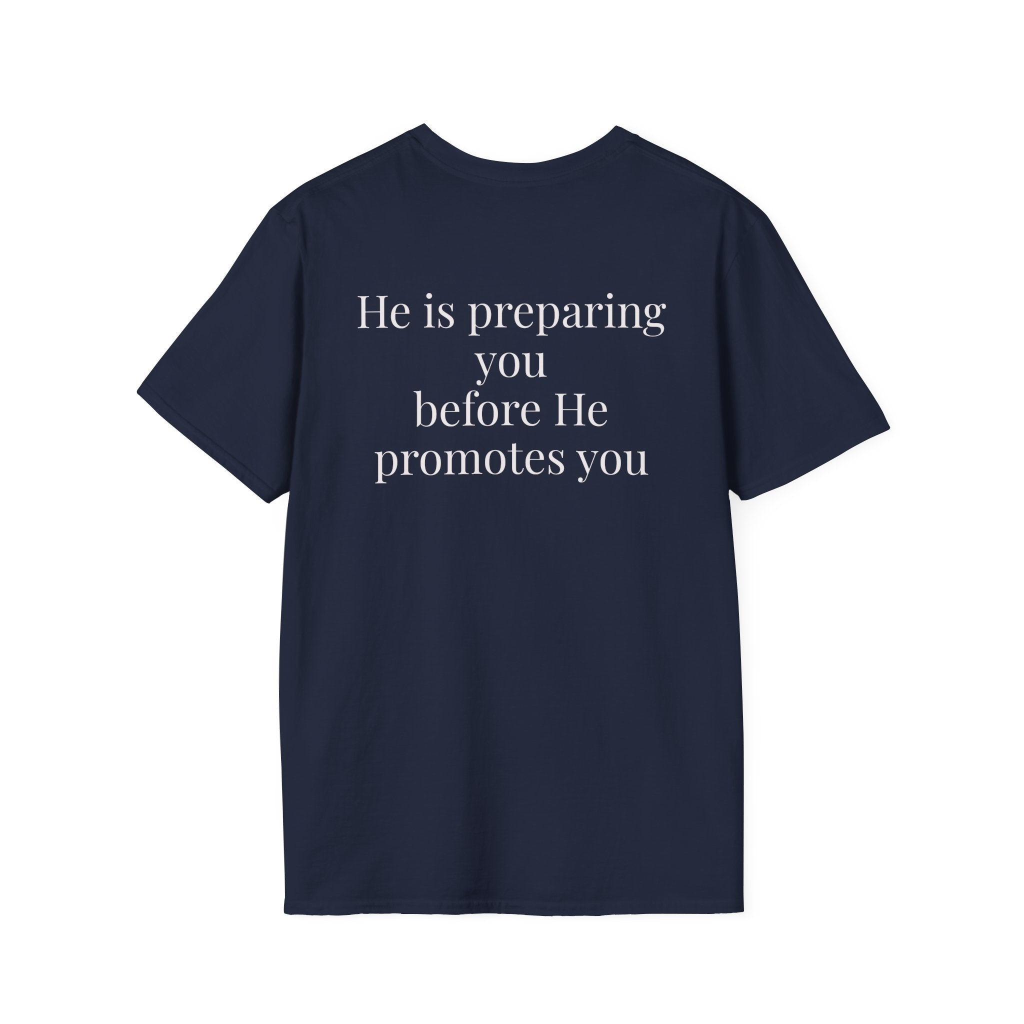 God Says “He is preparing you before He promotes you” T-Shirt – Faith-Based Christian Graphic Tee