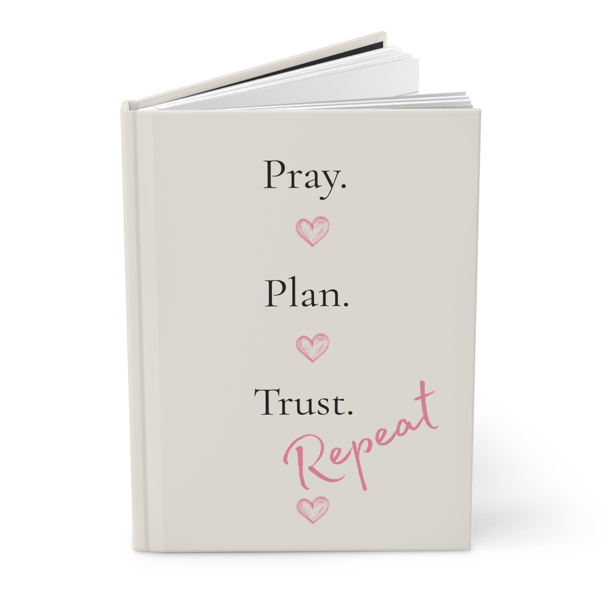 God Says “Pray. Plan. Trust. Repeat” Journal | Faith-Based Hardcover Notebook— Christian Inspirational Prayer Notebook
