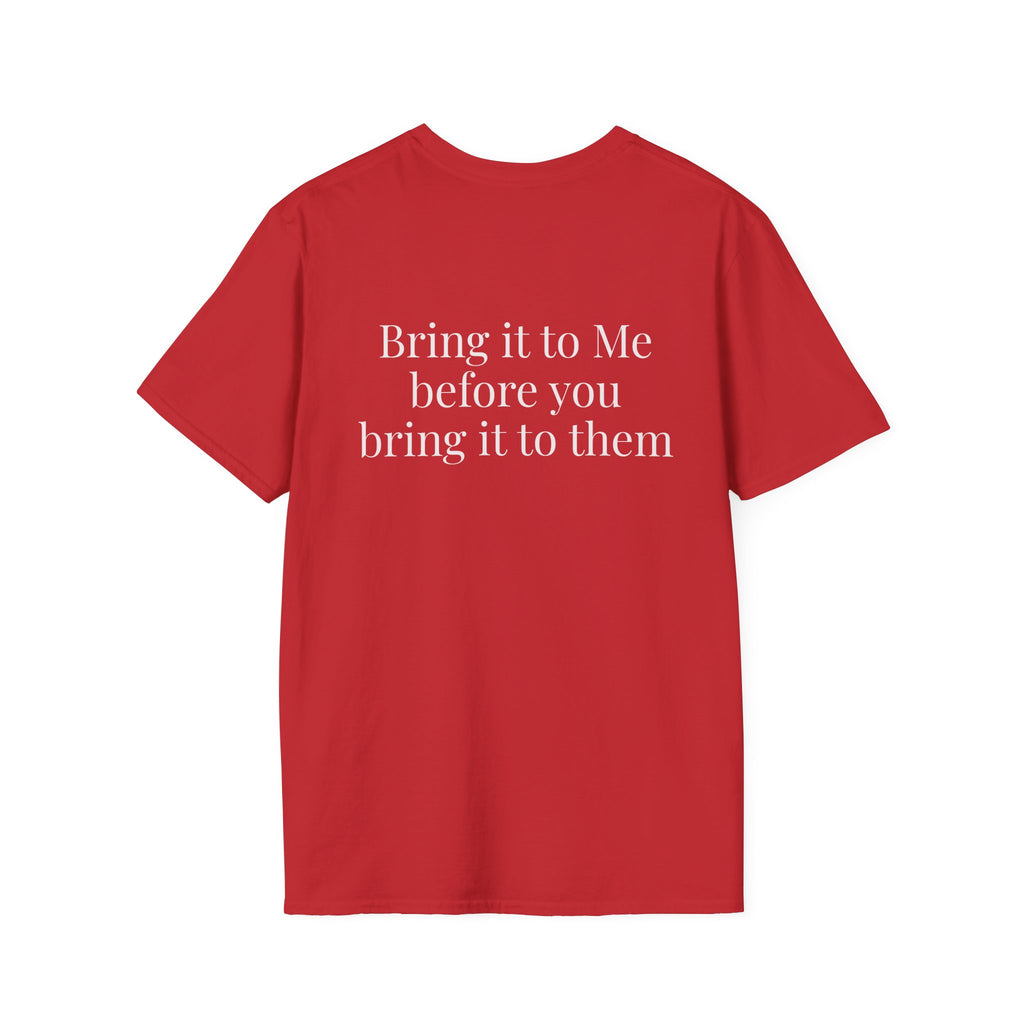 God Says “Bring it to Me before you bring it to them” T-Shirt – Faith-Based Christian Graphic Tee