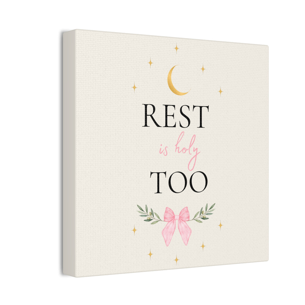 Rest Is Holy Too Inspirational Canvas – Faith Based Wall Decor