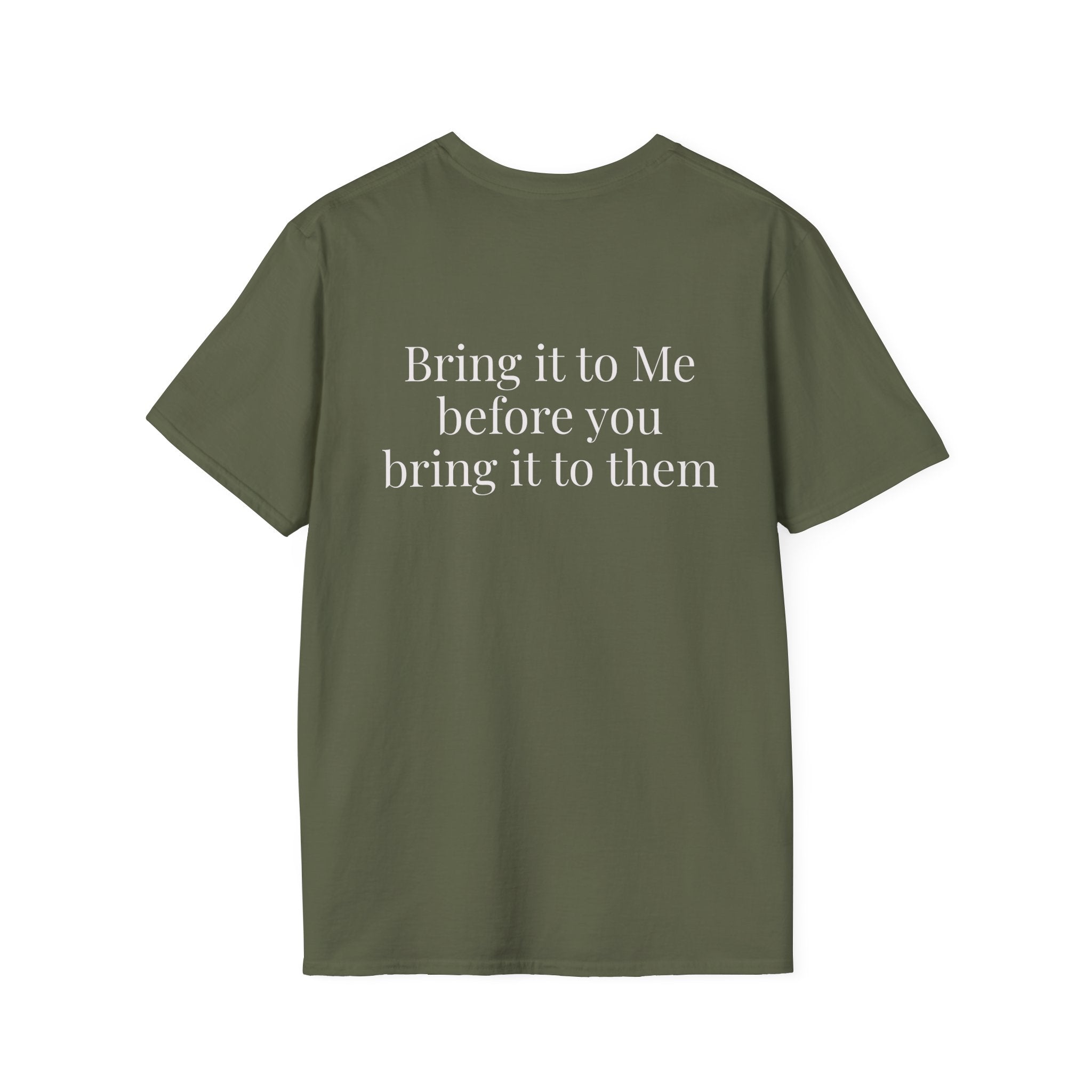 God Says “Bring it to Me before you bring it to them” T-Shirt – Faith-Based Christian Graphic Tee