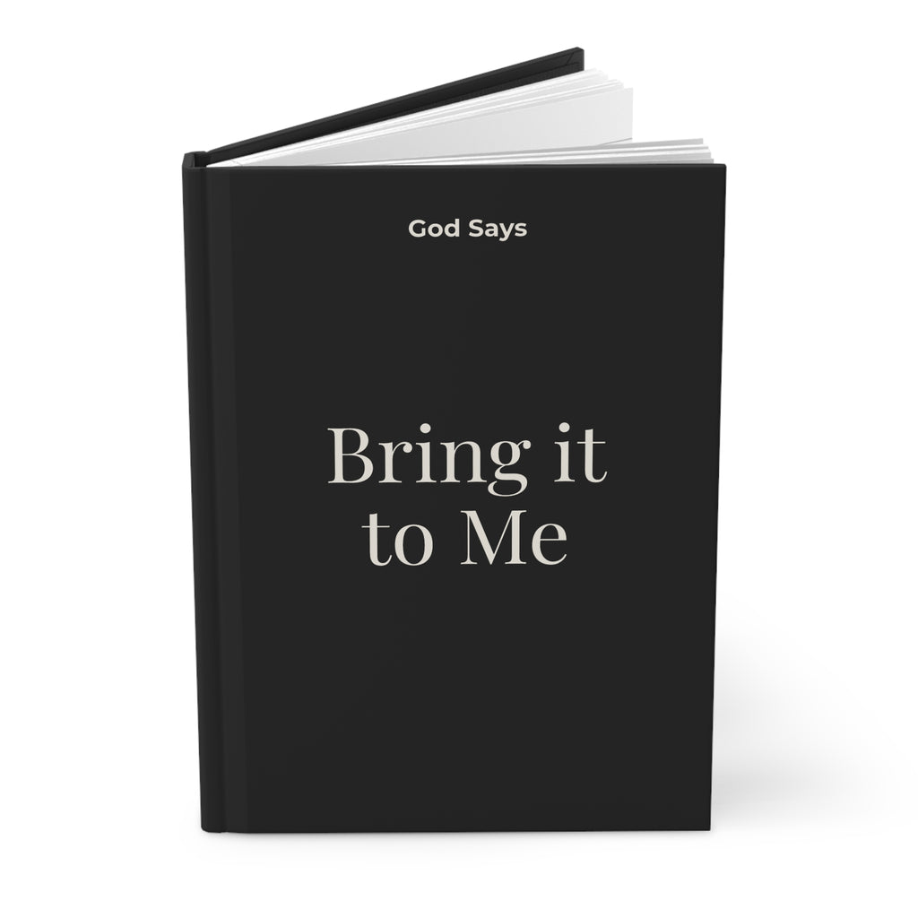 God Says “Bring it to Me” Journal | Faith-Based Hardcover Notebook— Christian Inspirational Prayer Notebook Black