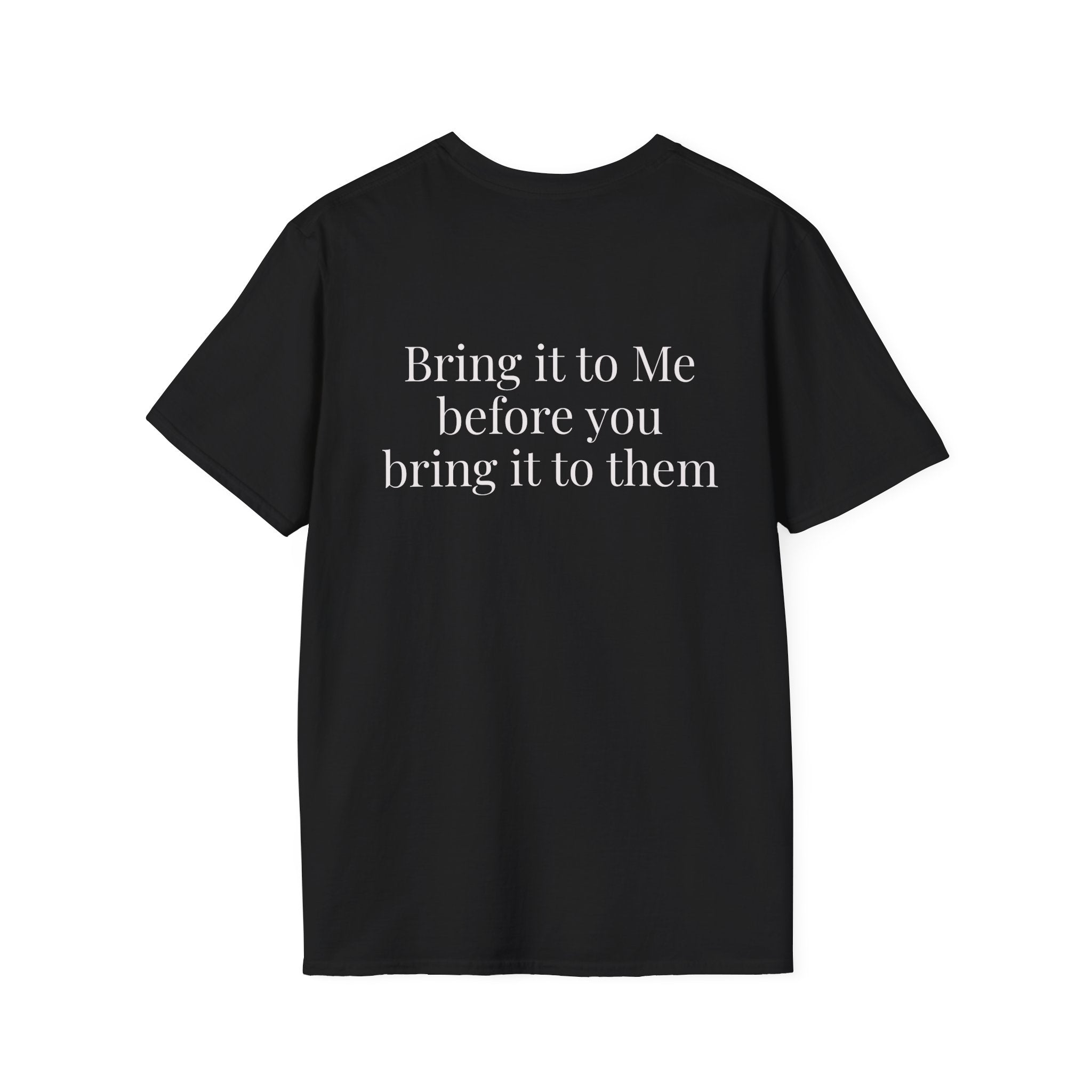 God Says “Bring it to Me before you bring it to them” T-Shirt – Faith-Based Christian Graphic Tee