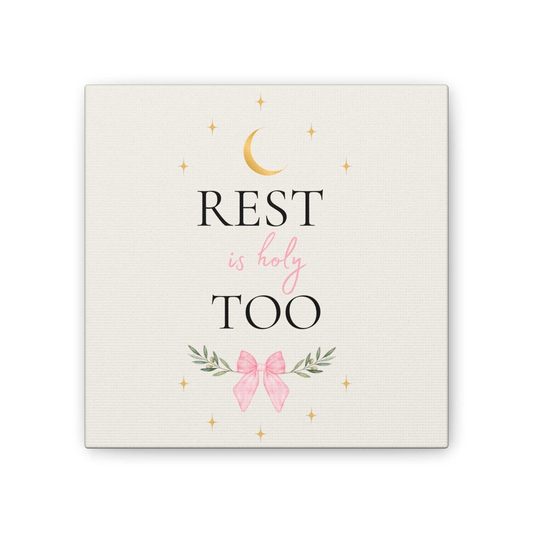 Rest Is Holy Too Inspirational Canvas – Faith Based Wall Decor