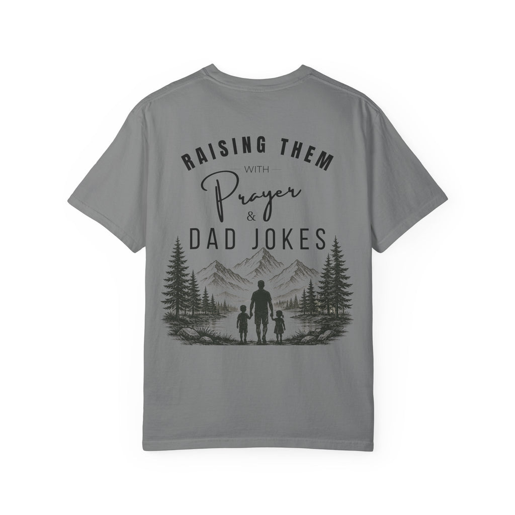 Raising Them With Prayer & Dad Jokes Comfort Colors® Shirt | Christian Dad Gift | Faith-Based Father's Day Tee